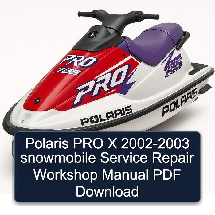 Polaris PRO X 2002-2003 snowmobile Service Repair Workshop Manual