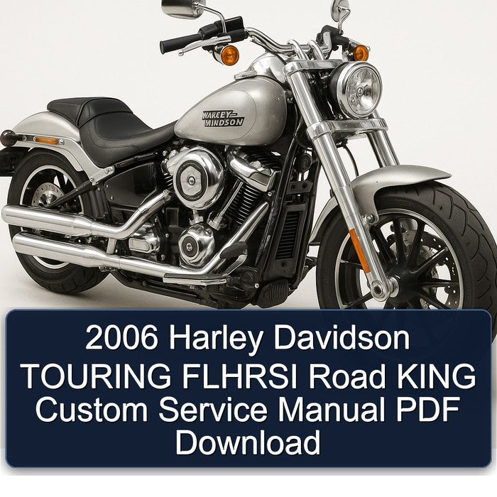 2006 Harley Davidson TOURING FLHRSI Road KING Custom Service Manual