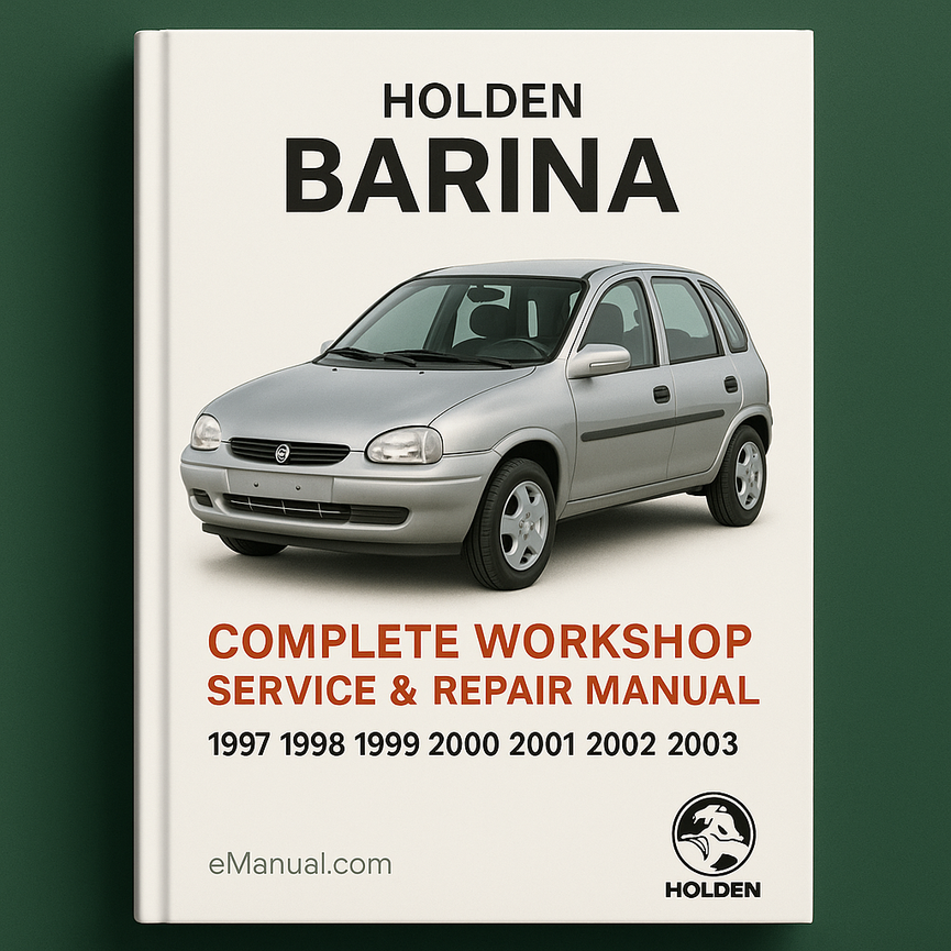 Holden Barina Complete Workshop Service Repair Manual 1997 1998 1999 2000 2001 2002 2003