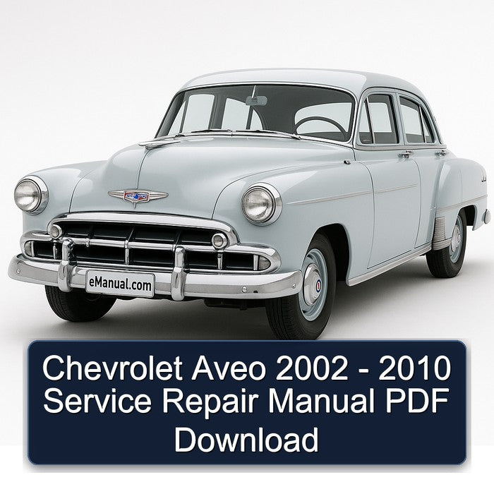 Chevrolet Aveo 2002 - 2010 Service Repair Manual