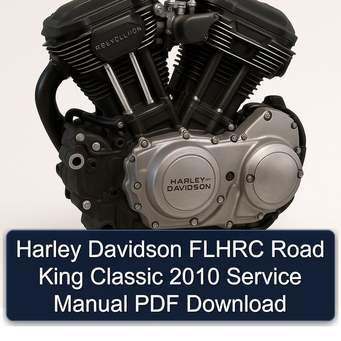Harley Davidson FLHRC Road King Classic 2010 Service Manual