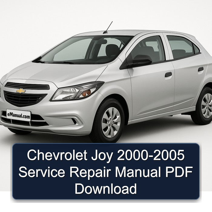 Chevrolet Joy 2000-2005 Service Repair Manual