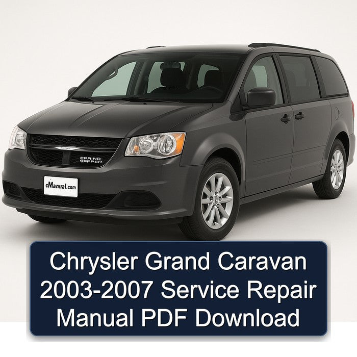 Chrysler Grand Caravan 2003-2007 Service Repair Manual