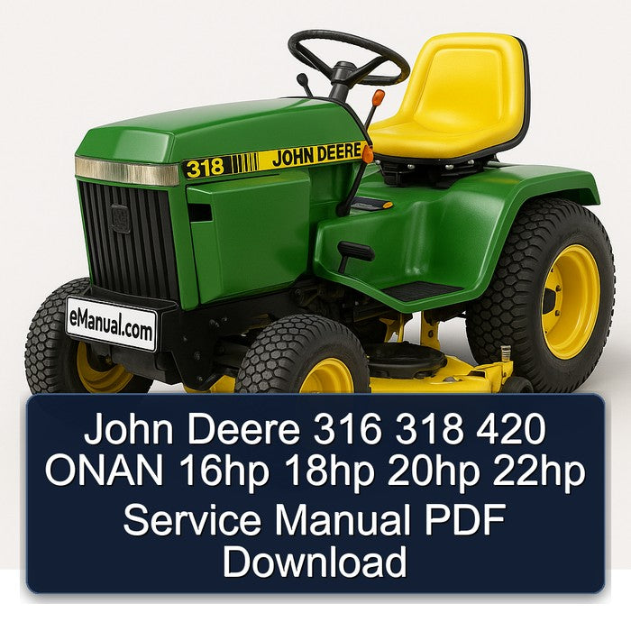 John Deere 316 318 420 ONAN 16hp 18hp 20hp 22hp Service Manual