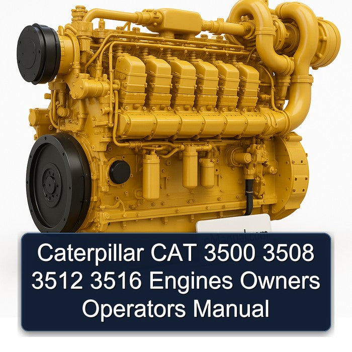 Caterpillar CAT 3500 3508 3512 3516 Engines Owners Operators Operator's Manual PDF