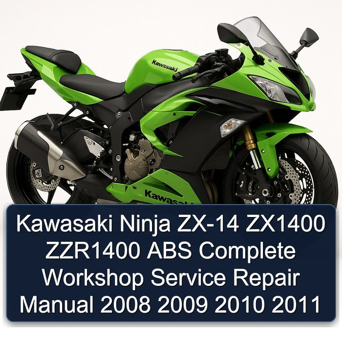 Kawasaki Ninja ZX-14 ZX1400 ZZR1400 ABS Complete Workshop Service Repair Manual 2008 2009 2010 2011