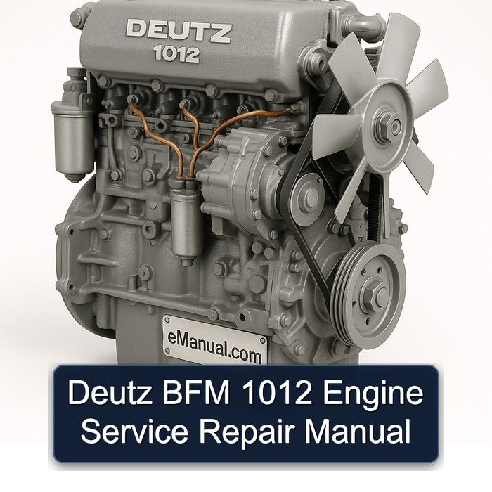 Deutz BFM 1012 Engine Service Repair Manual