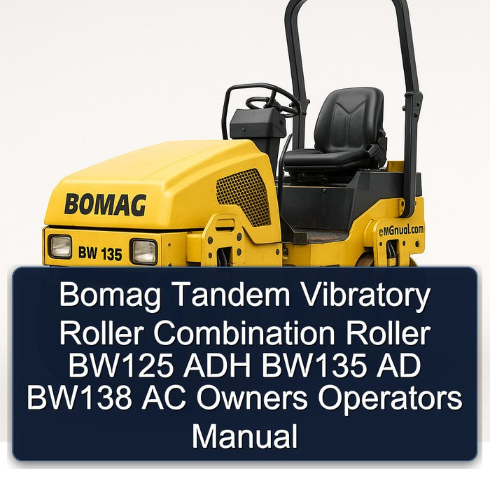 Bomag Tandem Vibratory Roller Combination BW125 ADH BW135 AD BW138 AC Owners Operators Operator's Manual PDF