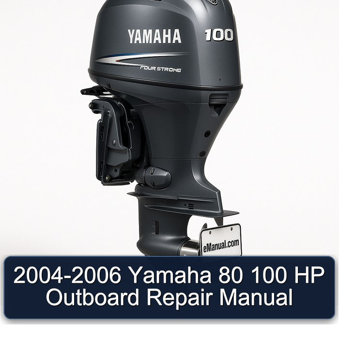 2004-2006 Yamaha 80 100 HP Outboard Repair Manual