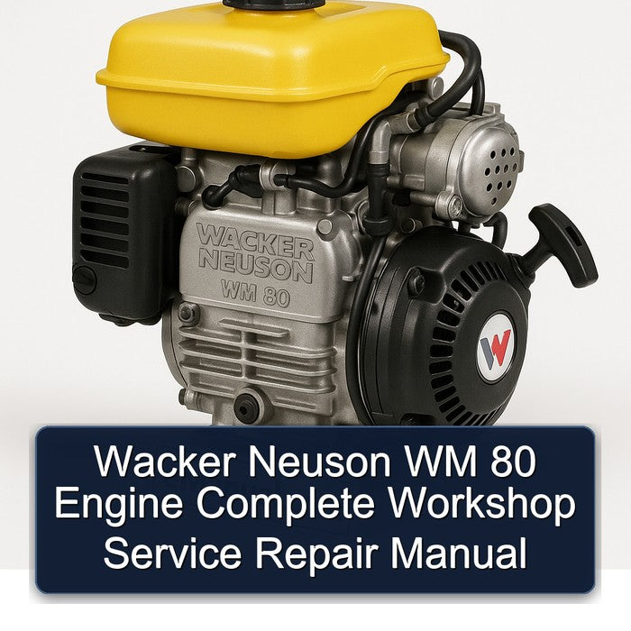 Wacker Neuson WM 80 Engine Service Repair Workshop Manual PDF