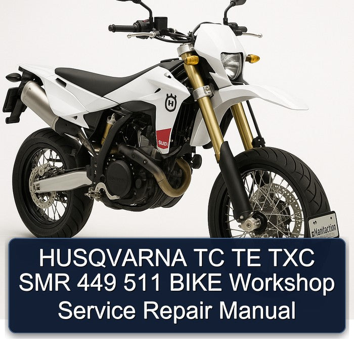 HUSQVARNA TC TE TXC SMR 449 511 BIKE Workshop Service Repair Manual