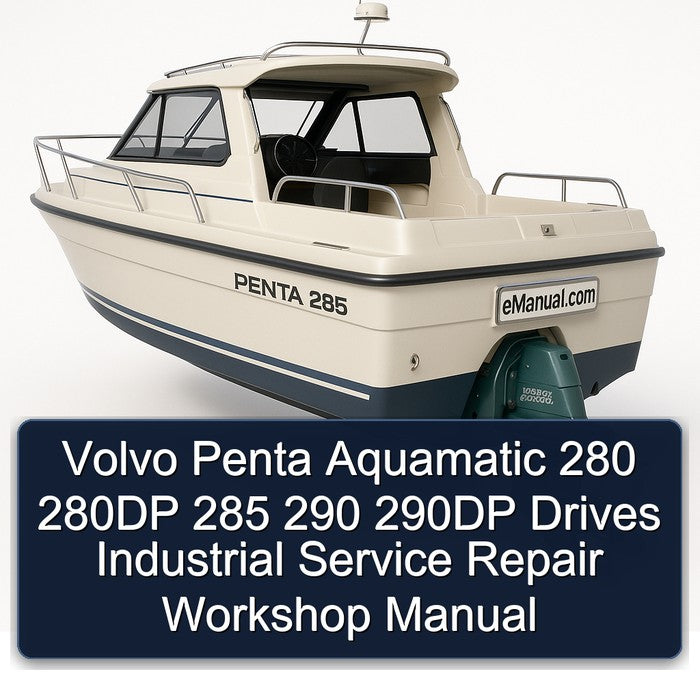Volvo Penta Aquamatic 280 280DP 285 290 290DP Drives Industrial Service Repair Workshop Manual PDF
