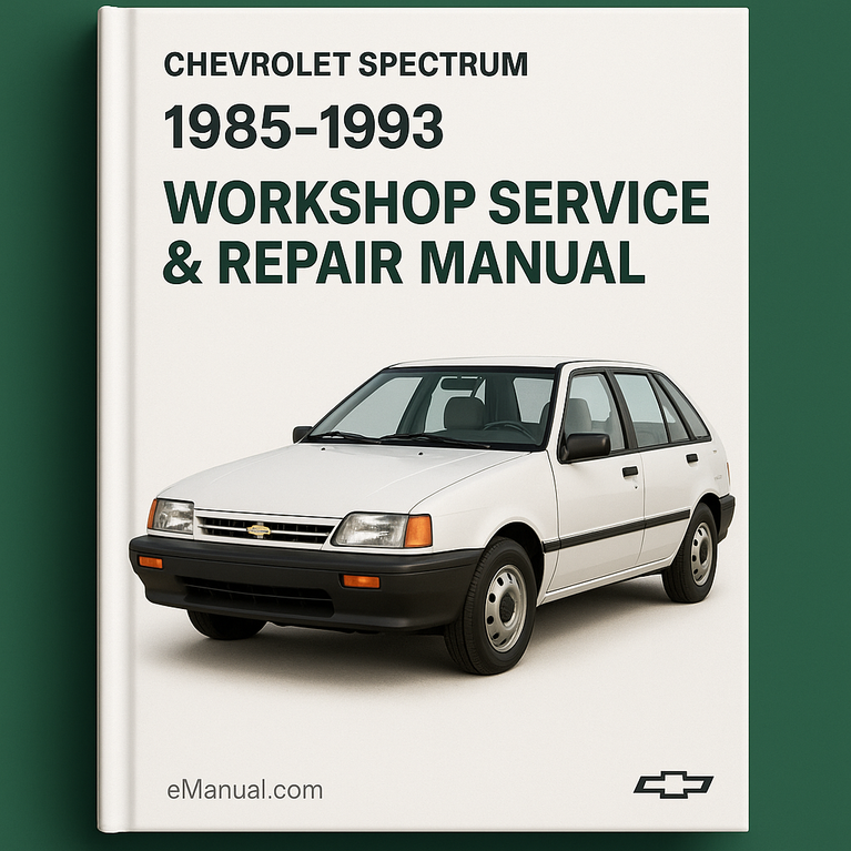 Chevrolet Spectrum 1985-1993 Workshop Service Repair Manual