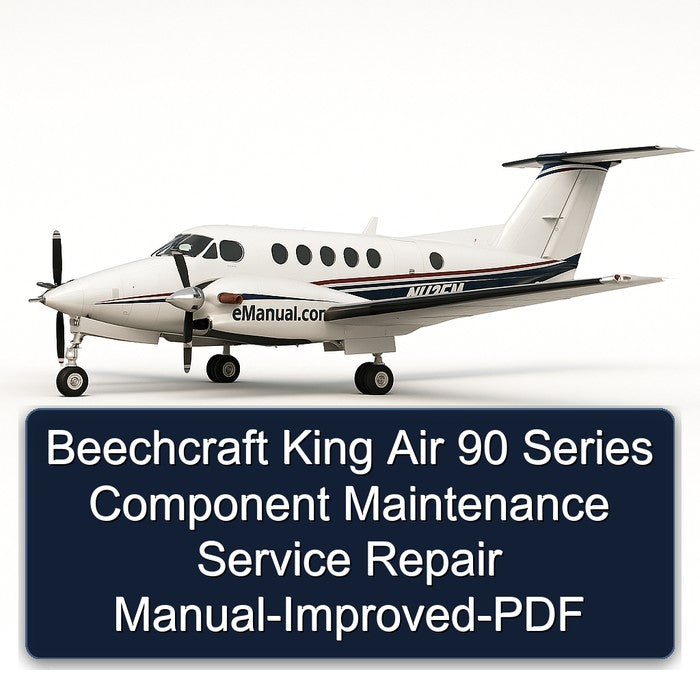 Beechcraft King Air 90 Series Component -improved Service Repair Workshop Manual PDF