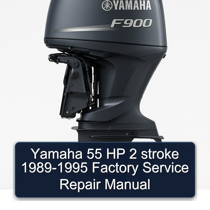Yamaha 55 HP 2 stroke 1989-1995 Factory Service Repair Manual