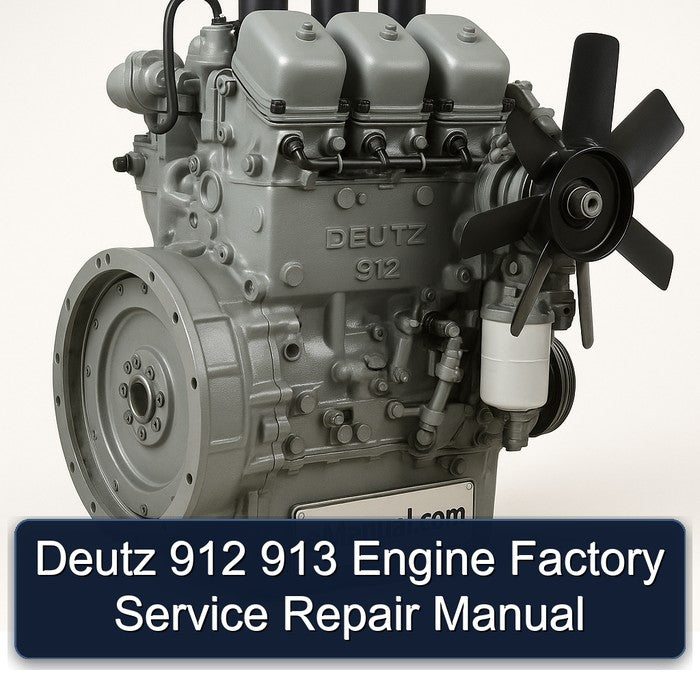 Deutz 912 913 Engine Factory Service Repair Manual