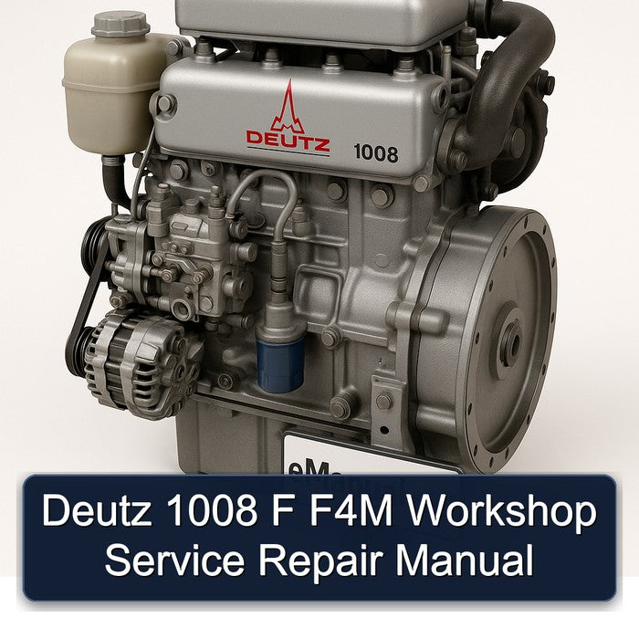 Deutz 1008 F F4M Workshop Service Repair Manual