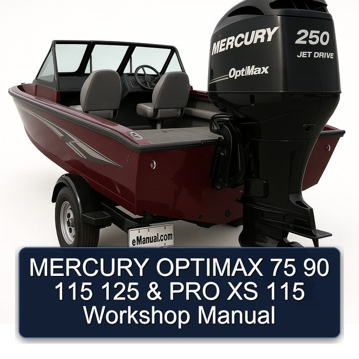 MERCURY OPTIMAX 75 90 115 125 & PRO XS 115 Workshop Manual