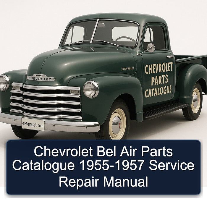 Chevrolet Bel Air Parts Catalogue 1955-1957 Service Repair Manual