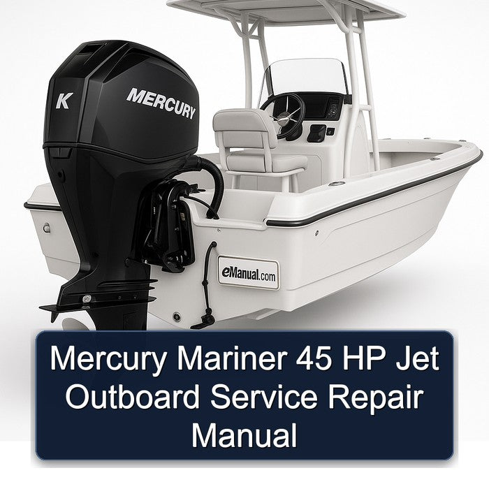 Mercury Mariner 45 HP Jet Outboard Service Repair Manual
