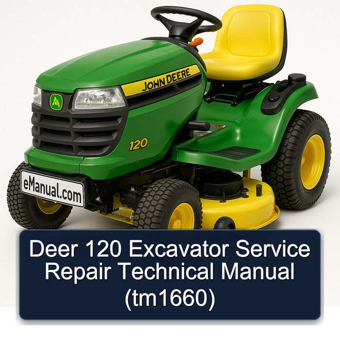Deer 120 Excavator Service Repair Technical Manual (tm1660)