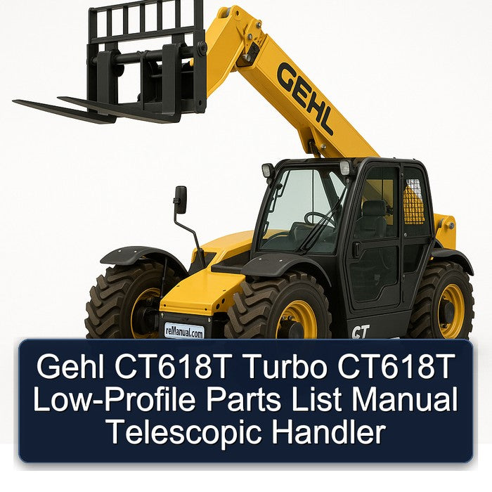 Gehl CT618T Turbo CT618T Low-Profile Parts List Manual Telescopic Handler