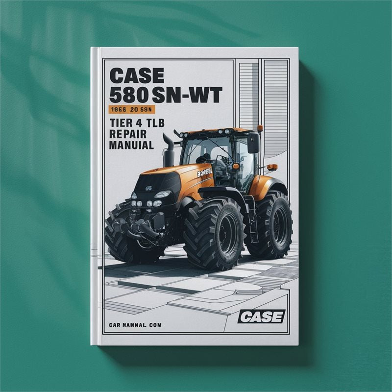 Case 580N 580SN-WT 580SN 590SN Tier 4 TLB Service & Repair Manual - PDF