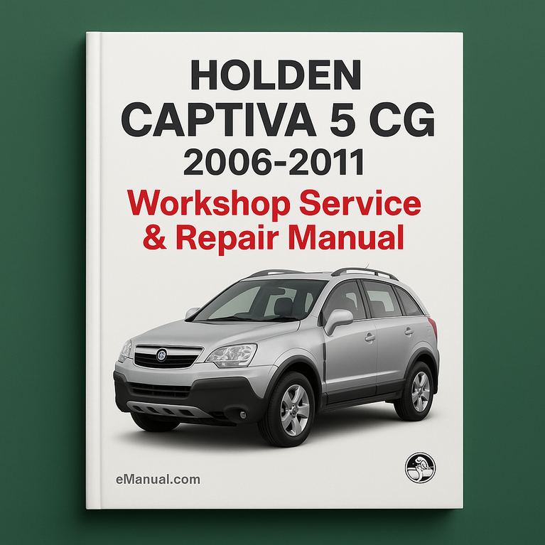 Holden CAPTIVA 5 CG 2006-2011 Workshop Service Repair Manual