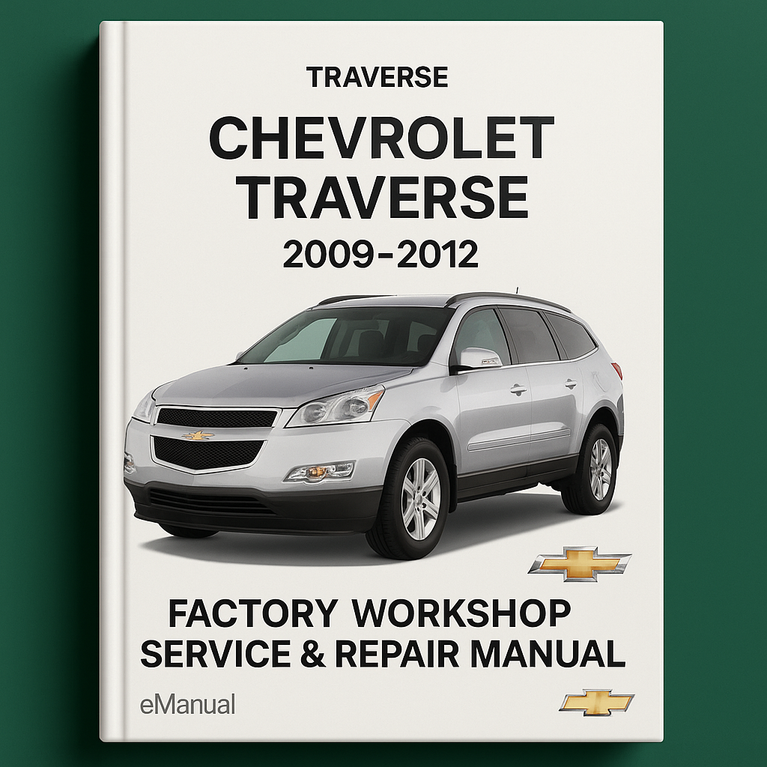 Chevrolet Traverse 2009-2012 Factory Workshop Service Repair Manual