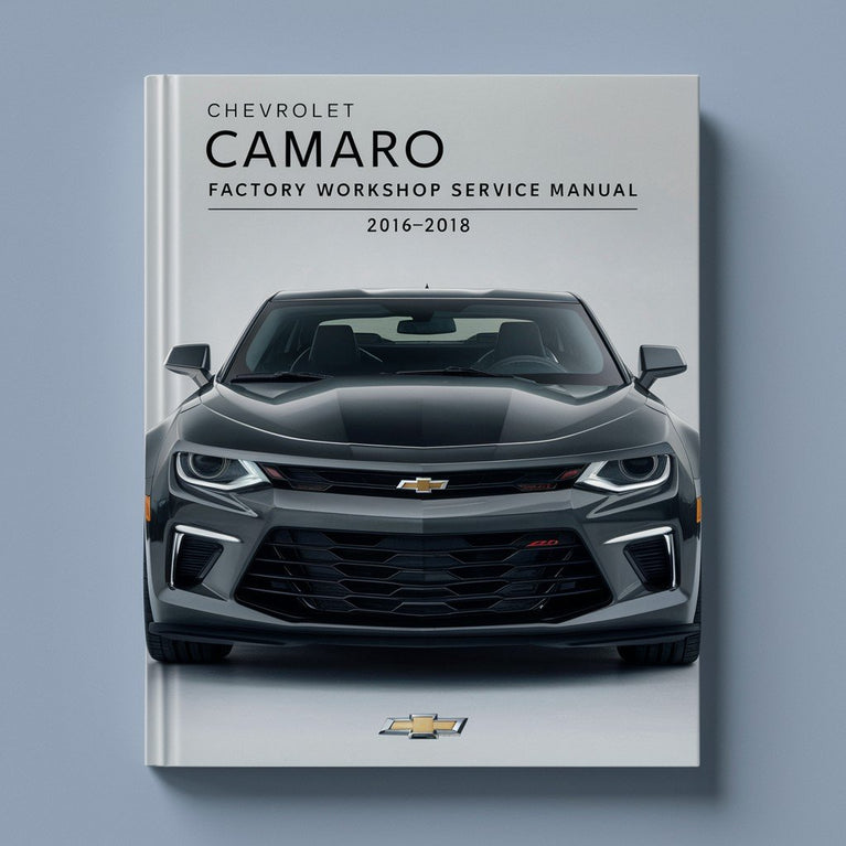 Chevrolet Camaro 2016-2018 Factory Workshop Service Repair Manual