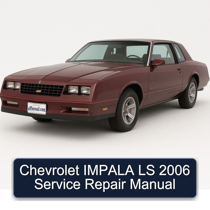 Chevrolet IMPALA LS 2006 Service Repair Manual