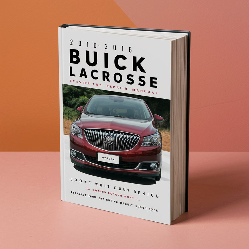 2010-2016 BUICK LACROSSE Service And Repair Manual