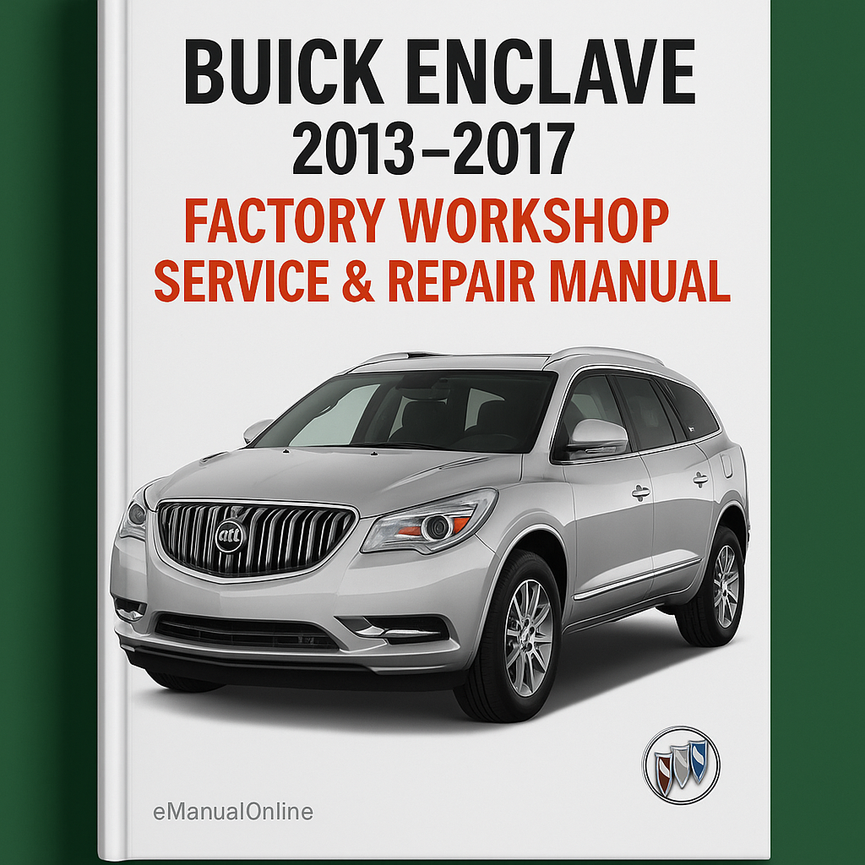 Manual de reparación y servicio del taller de fábrica de Buick Enclave 2013-2017