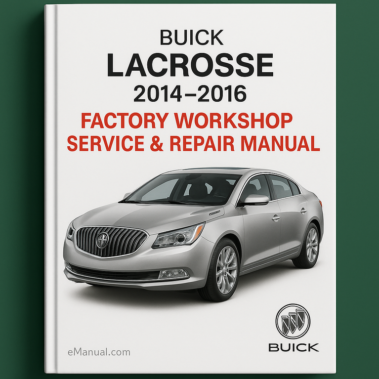 Manual de reparación y servicio del taller de fábrica de Buick Lacrosse 2014-2016