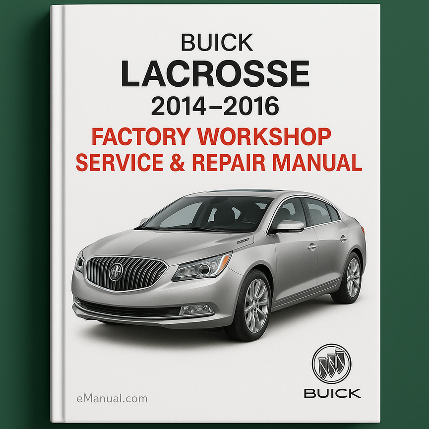 Manual de reparación y servicio del taller de fábrica de Buick Lacrosse 2014-2016