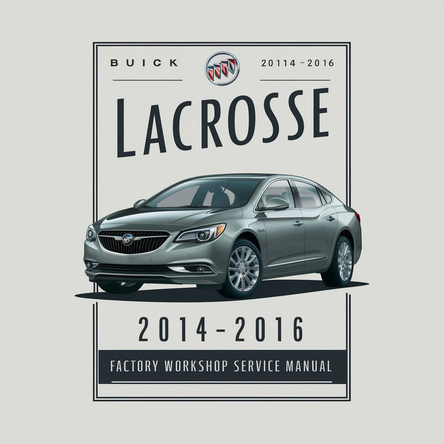 Manual de reparación y servicio del taller de fábrica de Buick Lacrosse 2014-2016