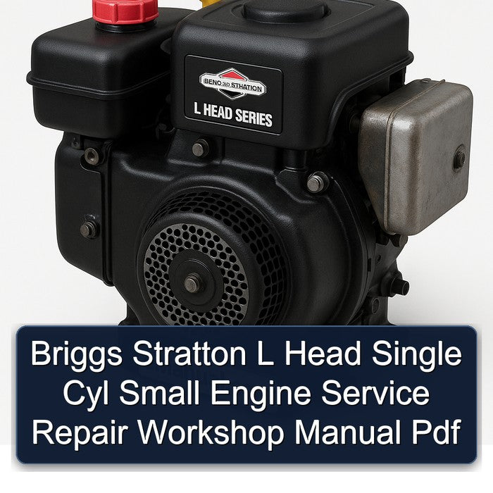 Briggs Stratton L Head Single Cyl Small Engine Service Repair Workshop Manual Pdf