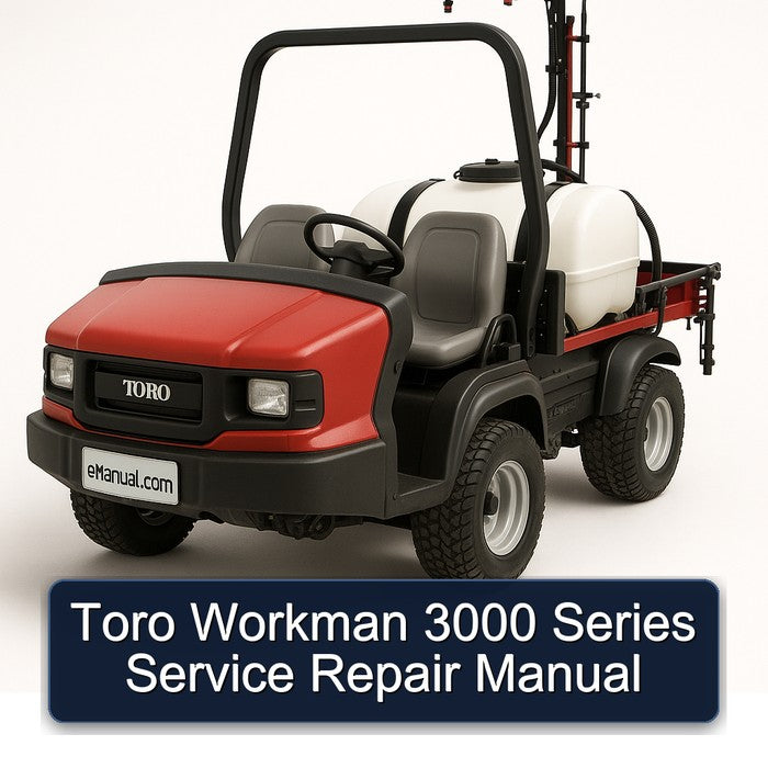 Toro Workman 3000 Series Service Repair Workshop Manual PDF