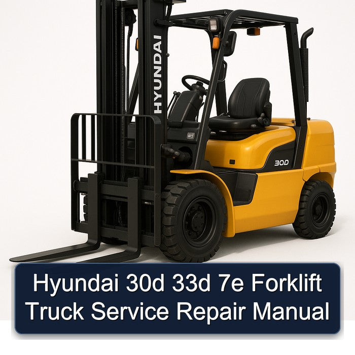 Hyundai 30d 33d 7e Forklift Service Repair Manual