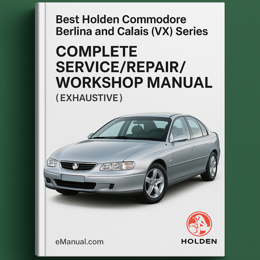 Beste Holden Commodore Berlina und Calais (VX) Serie - Komplettes Service-/Reparatur-/Werkstatthandbuch - (UMFASSEND)