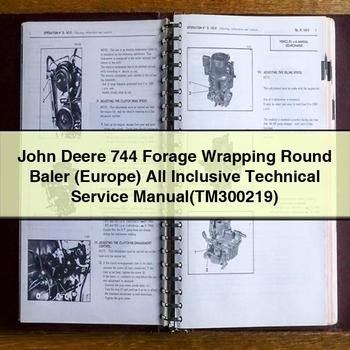John Deere 744 Forage Wrapping Round Baler (EUROPE) All Inclusive (TM300219) Service Repair Workshop Manual PDF