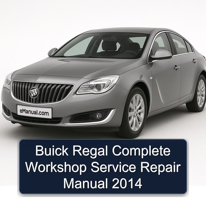Buick Regal Complete Workshop Service Repair Manual 2014
