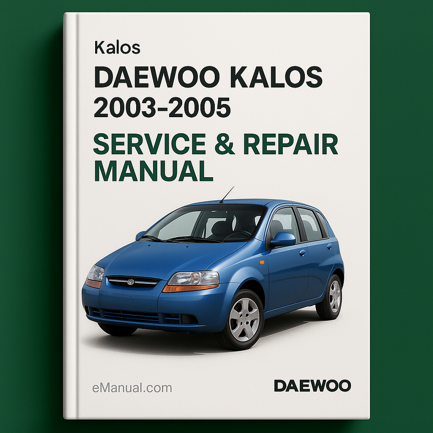 DAEWOO KALOS 2003-2005 Service Repair Manual