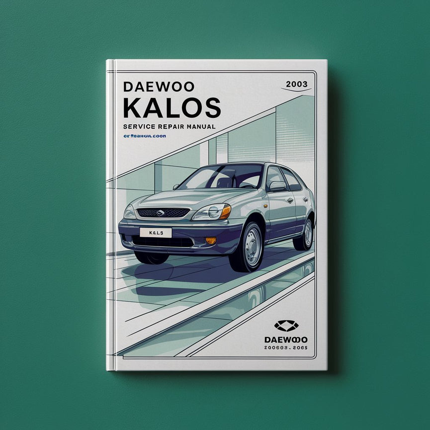 Manual de servicio y reparación de DAEWOO KALOS 2003-2005