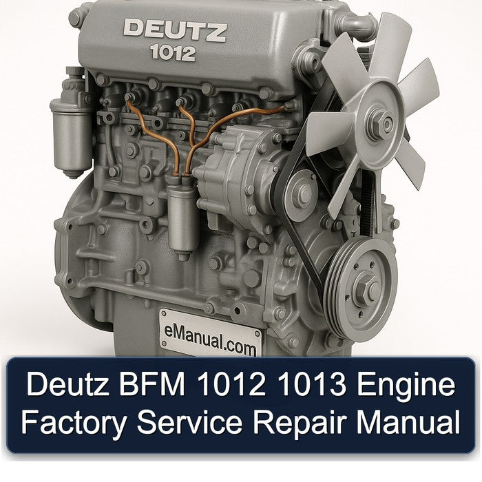 Deutz BFM 1012 1013 Engine Factory Service Repair Manual