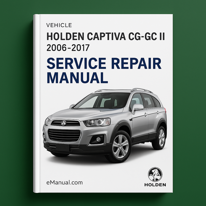 Holden CAPTIVA CG-GC II 2006-2017 Service Repair Manual