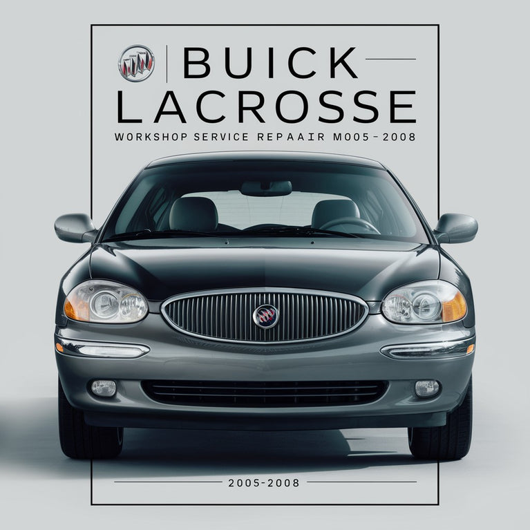 Buick Lacrosse Workshop Service Repair Manual 2005-2008