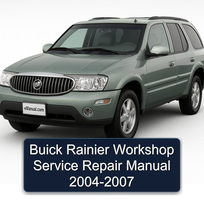 Buick Rainier Workshop Service Repair Manual 2004-2007