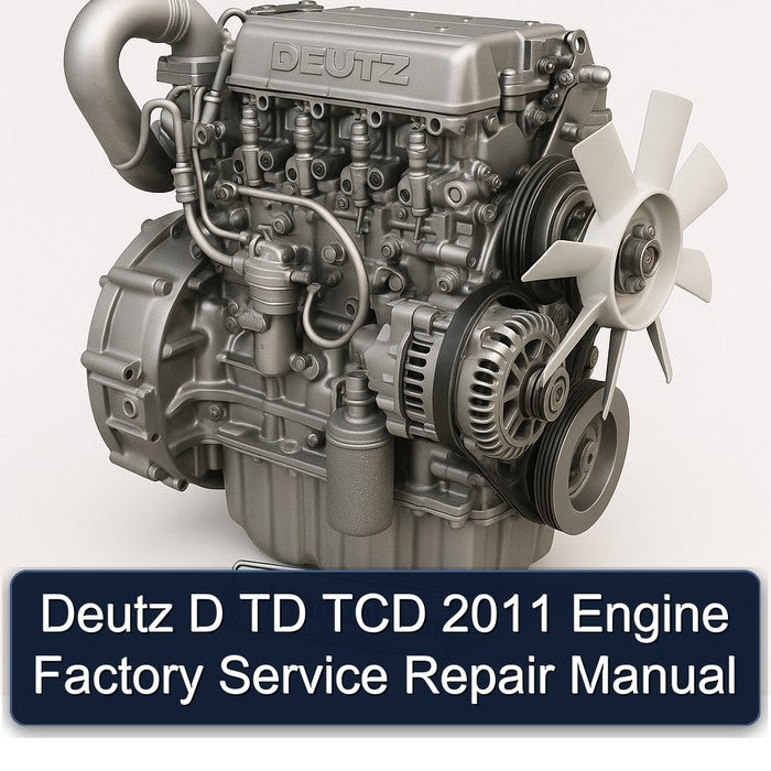 Deutz D TD TCD 2011 Engine Factory Service Repair Manual