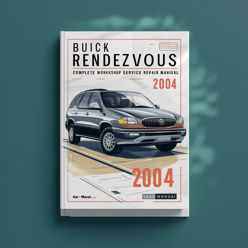 Buick Rendezvous Complete Workshop Service Repair Manual 2004